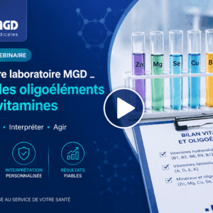 Webinaire laboratoire MGD _ Doser les oligoéléments et les vitamines.